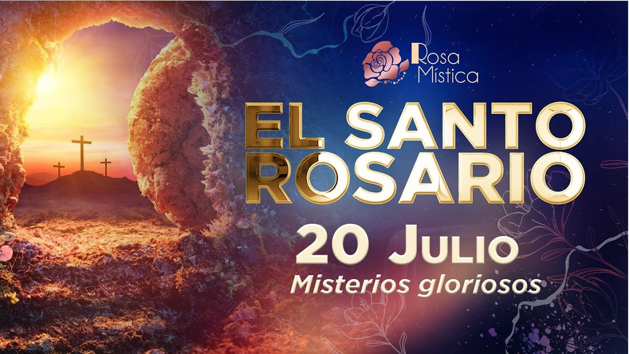 El Santo Rosario de Hoy Domingo 20 de julio de 2025 con imágenes