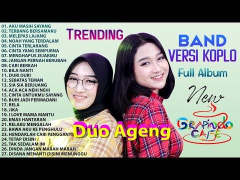 AKU MASIH SAYANG - Band Versi Koplo DUO AGENG Full Album Terbaru 💕 GRAPINDO Cafe 🌹 Ridwanullah