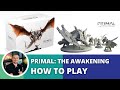 Primal the awakening how to play rules explanation and sample turns based on the prototype