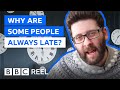 Why some people are always late  bbc reel