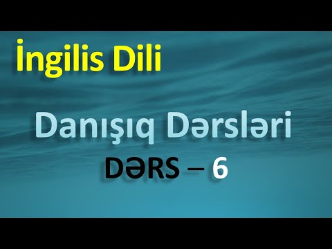 İngilis dili - Danışıq dərsləri - Dərs (6)