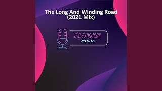 The Long And Winding Road (2021 Mix)