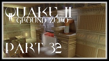 CUNNING DISGUISE - Quake II: Ground Zero [BLIND] Part 32 - Let