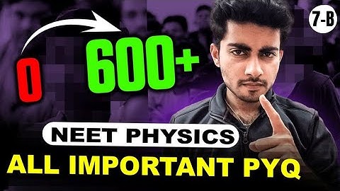 All important PYQ in NEET Physics | Part 7 B | NEET 2023 | Aayush verma