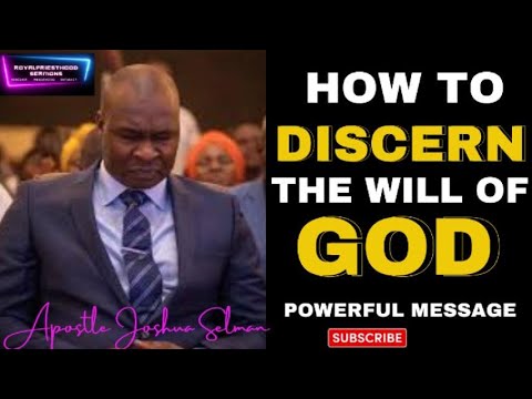 HOW TO DISCERN THE WILL OF GOD FOR YOUR LIFE AND DESTINY -APOSTLE ...