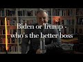 Trump or Biden: Who&#39;s The Best Boss?