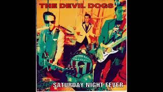 The Devil Dogs - Saturday Night Fever (Full Album)