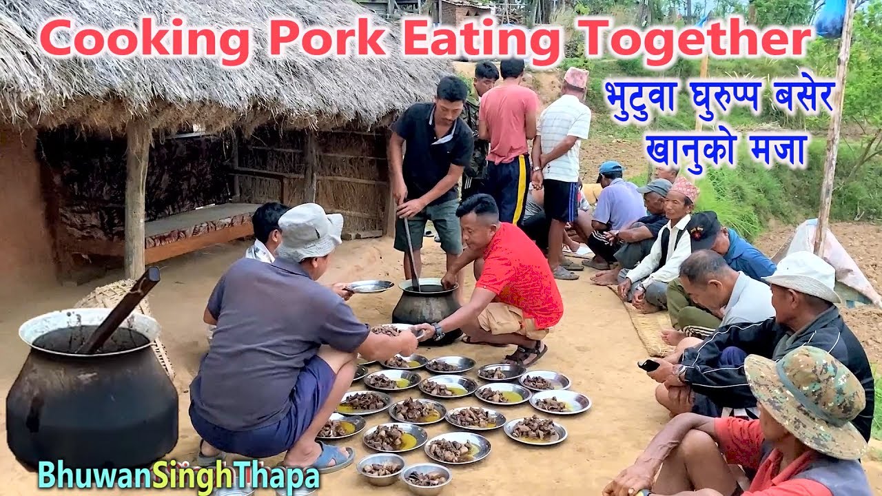 Cooking Pork Eating Together In Village / गाउँमा भुटुवा घुरुप्प बसेर खानुको मजा / Bhuwan Singh Thapa