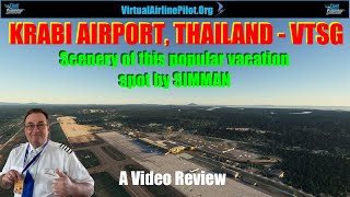 [MSFS2020] | KRABI AIRPORT, THAILAND (VTSG) BY SIMMAN | DOES IT FALL SHORT ? | A VIDEO REVIEW