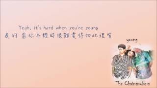 young - The Chainsmokers中文字幕