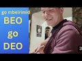 Beo go deo amhrn as gaeilge