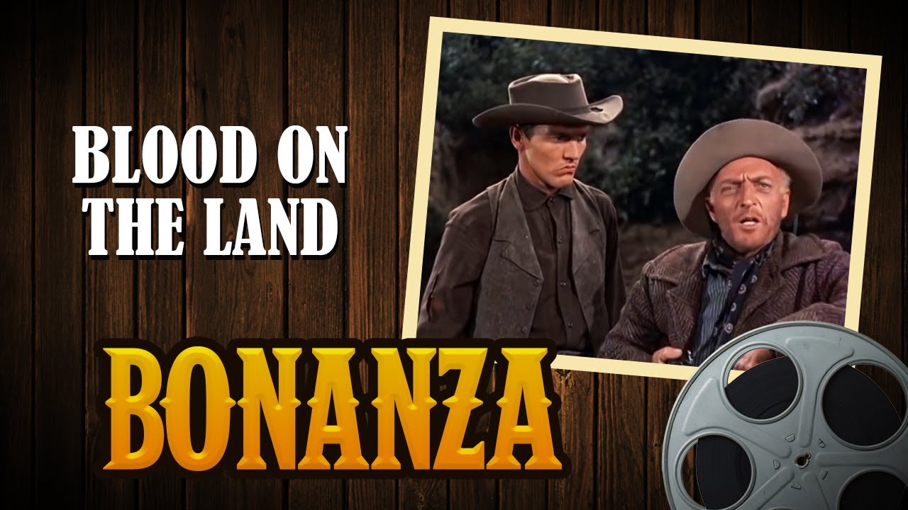 Bonanza Season 1, Episode 22 BLOOD ON THE LAND YouTube
