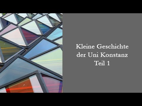 Kleine Geschichte der Uni Konstanz - Teil 1