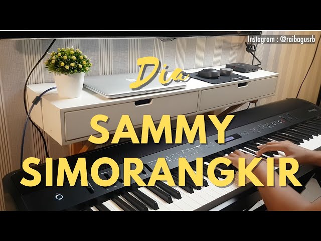 DIA - SAMMY SIMORANGKIR Piano Cover class=