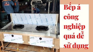 BẾP Á CÔNG NGHIỆP - BẾP Á ĐÔI - BẾP Á 2 HỌNG