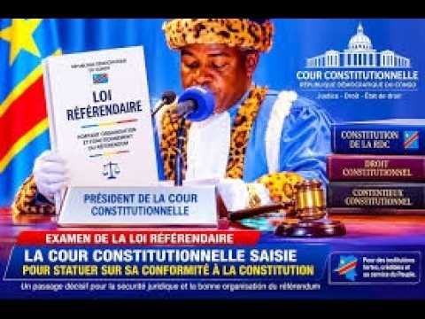 LE JOURNAL: LA COUR CONSTITUTIONNELLE DÉCLARE RECEVABLE LOI SUR L' ORGANISATION DU REFERENDUM EN RDC