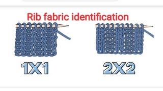 Rib (knit)fabric indentification! 2*2 and 1*1 Rib fabric!#textile #knitting