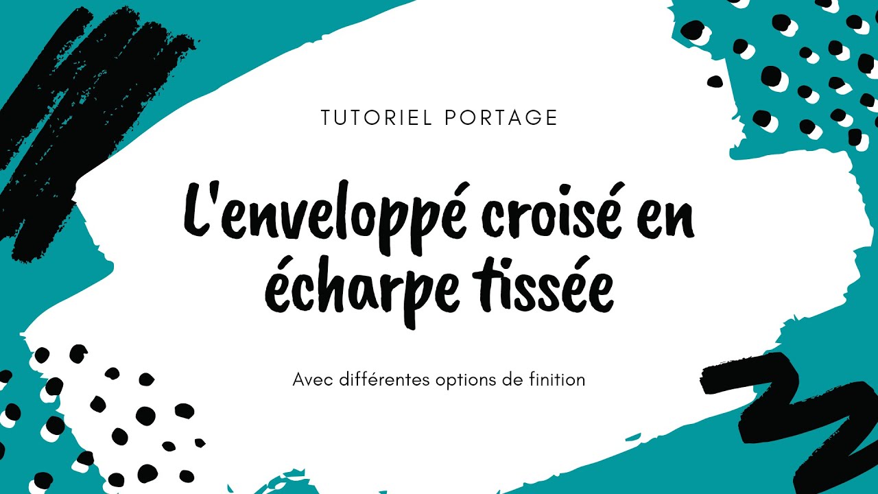 Enveloppé Croisé en écharpe tissée - Version non accélérée