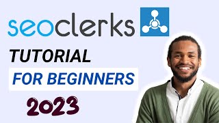 SEOClerks Tutorial For Beginners 2023 (COMPLETE GUIDE!)