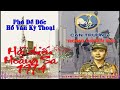 Huy Tâm Channel - Phó Đề Đốc Hồ Văn Kỳ Thoại & Hải Chiến Hoàng Sa