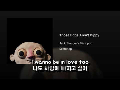 (한글 번역) Jack Stauber - Those Eggs Aren't Dippy