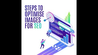 Steps to optimise images for SEO | SEO Image Optimization