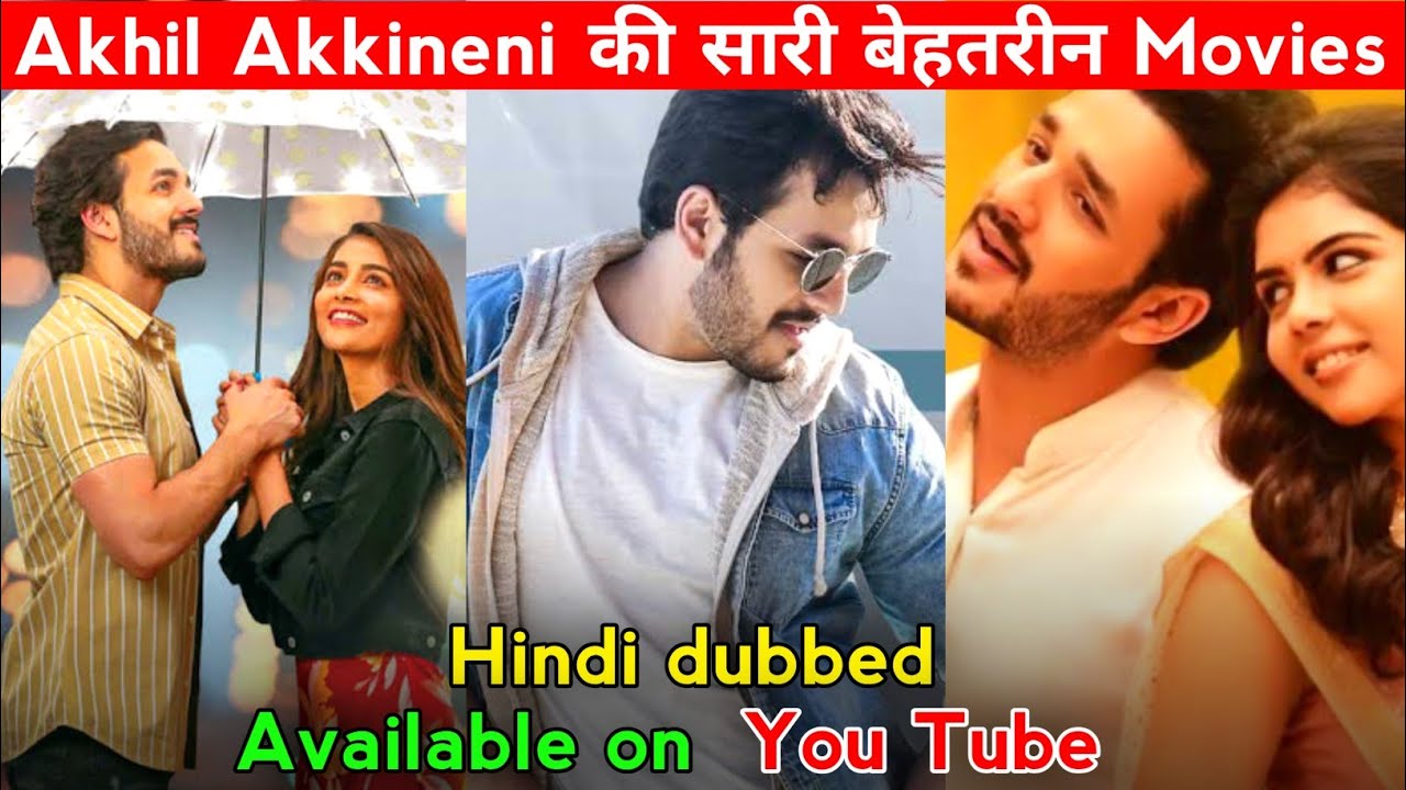 Top 5 Best Akhil Akkineni Movies | Akhil Akkineni All Movies In ...