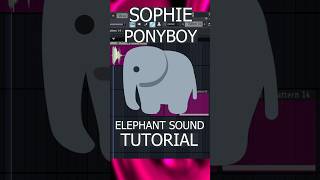 SOPHIE - ponyboy elephant synth tutorial for serum 2   #producer #serum2 #remake