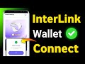 InterLink Network New Update - Interlink Network Wallet Connect | Interlink Wallet Link update