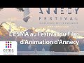 L&#39;ESMA au Festival du Film d&#39;Animation d&#39;Annecy 2022