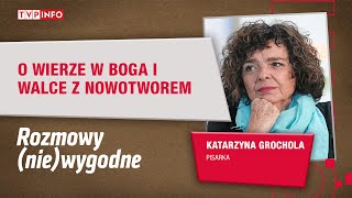 Pisarka Katarzyna Grochola o Bogu i walce z rakiem | ROZMOWY (NIE)WYGODNE