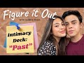 Intimacy Deck Part 2: Past | Figure It Out with Gabbi Garcia &amp; Khalil Ramos