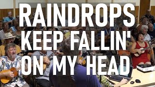 Raindrops Keep Fallin' On My Head, Austin Ukulele Society chords