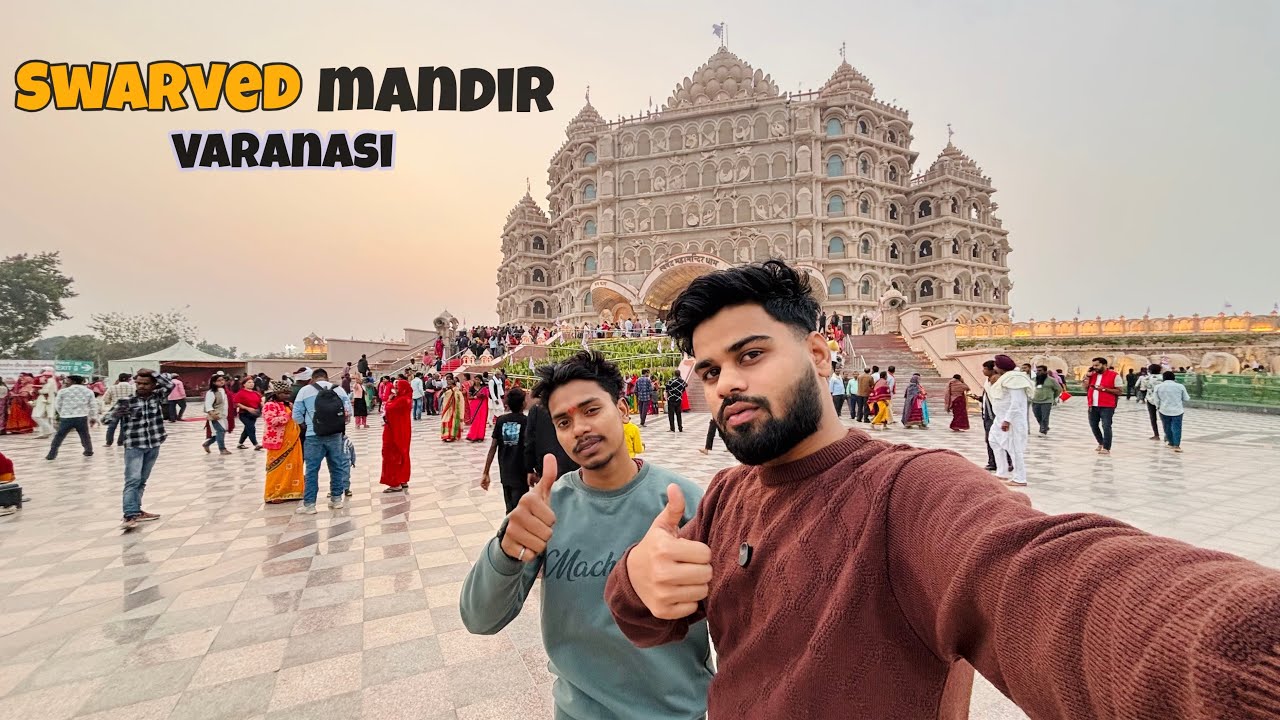 The World Largest Meditation Centre [Swarved Mahamandir in Varanasi ]