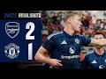 Arsenal 2 1 Man Utd Match Recap