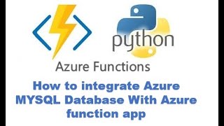 10) integrate azure MySQL db with azure function app using python | azure MySQL with azure function
