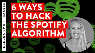 Musicians: How To Hack The Spotify Algorithm (6 Techniques)