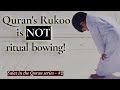 English rukoo is not physical bowing in the quran  what is rukoo    salat in quran series