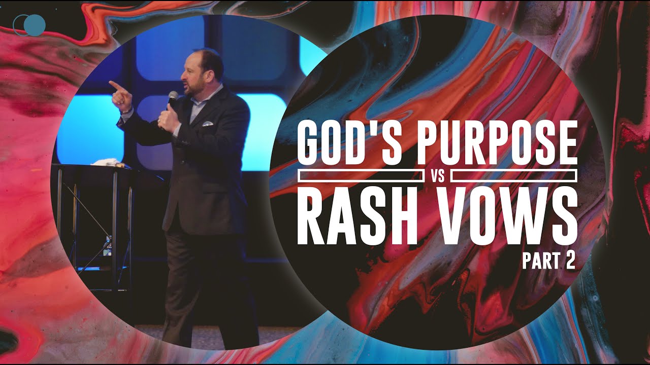 God's Purpose vs Rash Vows - Part 2 | Pastor Britt Brooks - YouTube