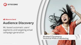 Intro: Audience Discovery, AI-based Segmentation from Sitecore Send | personalization