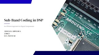 The Power of Sub Band Coding in DSP