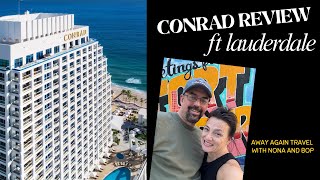 Review: Conrad Fort Lauderdale Beach, Florida | Luxury Oceanfront Stay & Honest Impressions