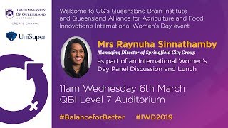 QBI and QAAFI: International Womens Day Talk
QBI hosted the QBI & Queensland Alliance for Agriculture and Food Innovation (QAAFI) International Womens Day Talk.
Headlined by speaker Mrs Raynuha Sinnathamby, the talk included a lively discussion panel on women in leadership roles, which included former Lord Mayor Dr Sallyanne Atkinson, Dr Dee Gibbon, Dr Barbara George-Jaeggli, and Dr Rebecca San Gil.
Queensland Brain Institute | http://www.qbi.uq.edu.au
Facebook | https://fb.me/qldbraininstitute
Twitter | https://twitter.com/qldbraininst
Instagram | https://instagram.com/qldbraininstitute
SoundCloud | https://soundcloud.com/qldbraininstitute
LinkedIn | https://linkedin.com/company/queensland-brain-institute QBI and QAAFI: International Womens Day Talk
