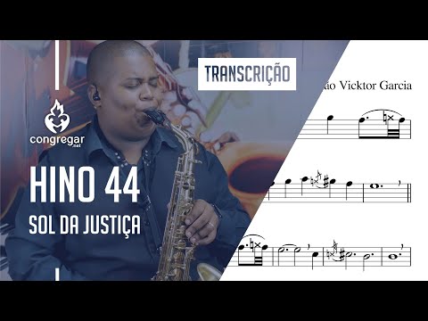 Partitura Sax Alto Hino 44 da CCB - Sol da Justiça - Allan Oliveira