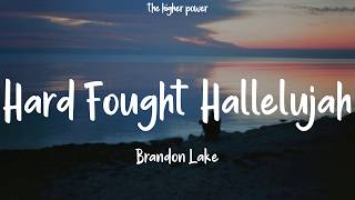 Brandon Lake - Hard Fought Hallelujah With Jelly Roll Lyrics