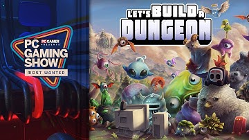 Let’s Build A Dungeon Trailer – PC Gaming Show: Most Wanted 2024