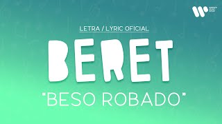 Beret - Beso robado (Lyric Video Oficial | Letra Completa)