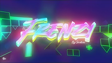 Frenzy [Full Layout] By Overture ( ft. @noobypro27 )
