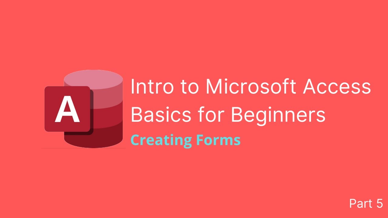 Introduction to Microsoft Access 2019 - Creating Forms - YouTube