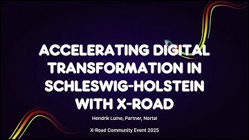 Accelerating Digital Transformation in Schleswig Holstein with X-Road - Hendrik Lume